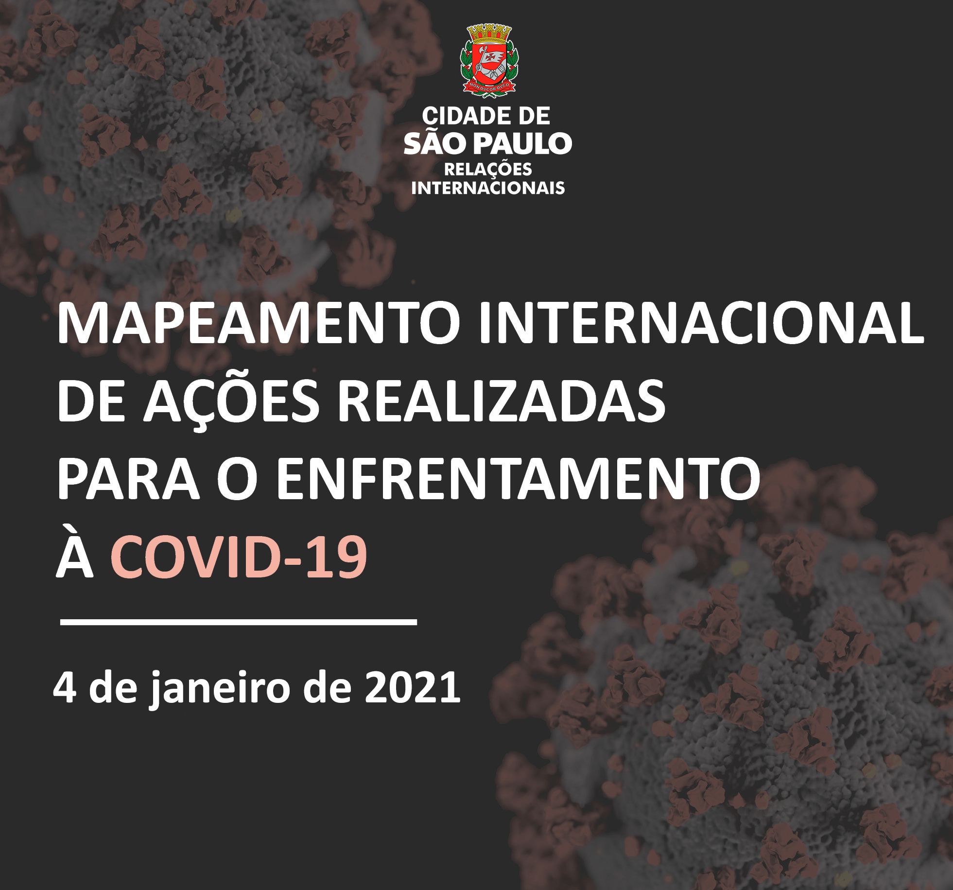 Arte com o texto Mapeamento Internacional de Ações Realizadas para o Enfrentamento à Covid-19, com data de 4 de janeiro de 2020.